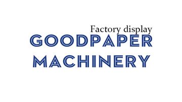 Factory and facilities of Foshan Goodpaper Machinery Co., Ltd.